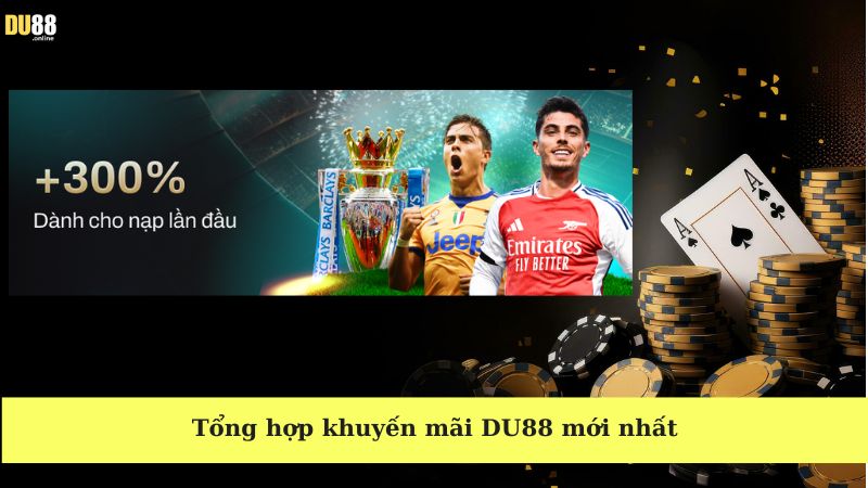 Tổng hợp khuyến mãi DU88 mới nhất